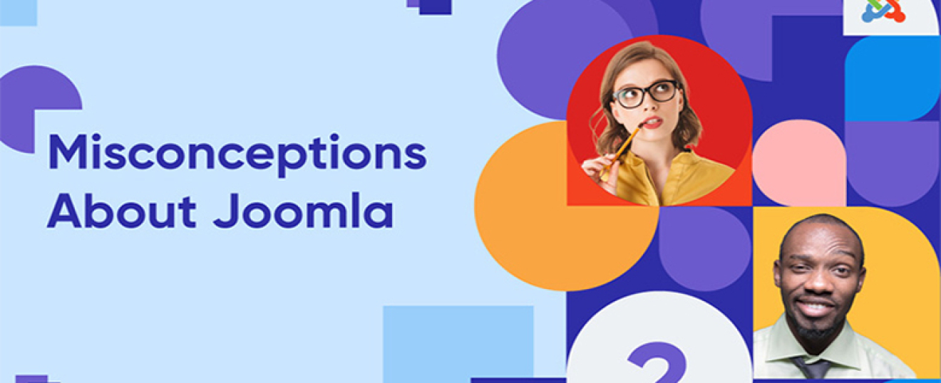 Joomla Hakkında Bilmeniz Gereken Mitler ve Yanılgılar